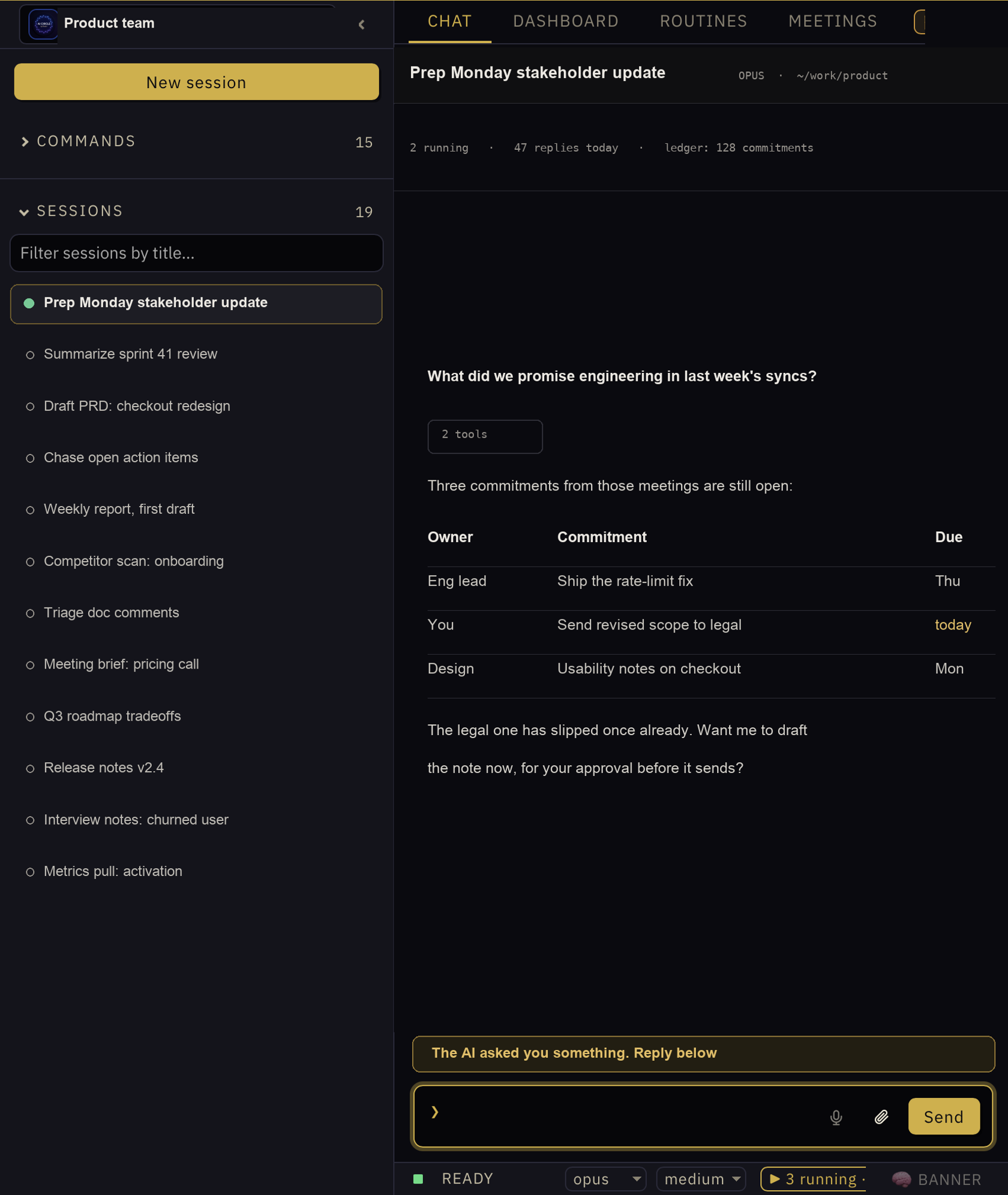 The Agentic PM desktop app: session list on the left, a chat where the assistant lists three open commitments from last week's meetings and offers to draft a follow-up for approval
